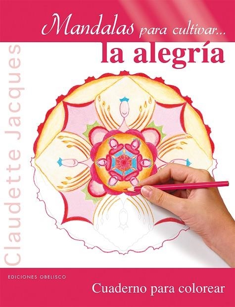 MANDALAS PARA CULTIVAR LA ALEGRÍA | 9788415968658