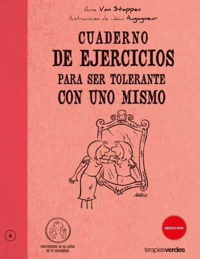 CUADERNO DE EJERCICIOS PARA SER TOLERANTE CON UNO MISMO | 9788492716296 | VAN STAPPEN, ANNE