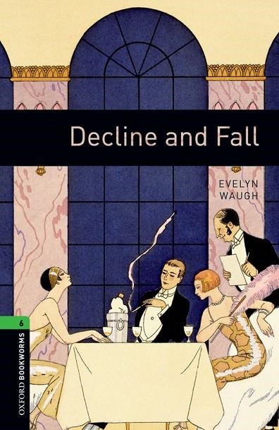 OXFORD BOOKWORMS STAGE 6: DECLINE AND FALL ED 08 | 9780194792585 | EVELYN WAUGH/CLARE WEST