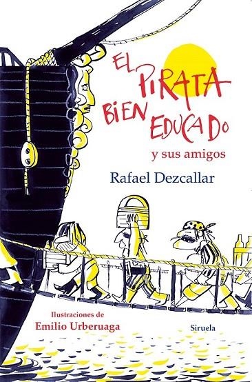 EL PIRATA BIEN EDUCADO Y SUS AMIGOS | 9788416280483 | DEZCALLAR, RAFAEL