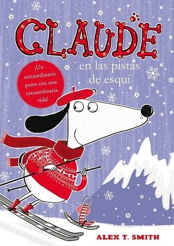 CLAUDE EN LAS PISTAS DE ESQUÍ | 9788468312316 | SMITH, ALEX T. NACIONALIDAD: BRITANICO