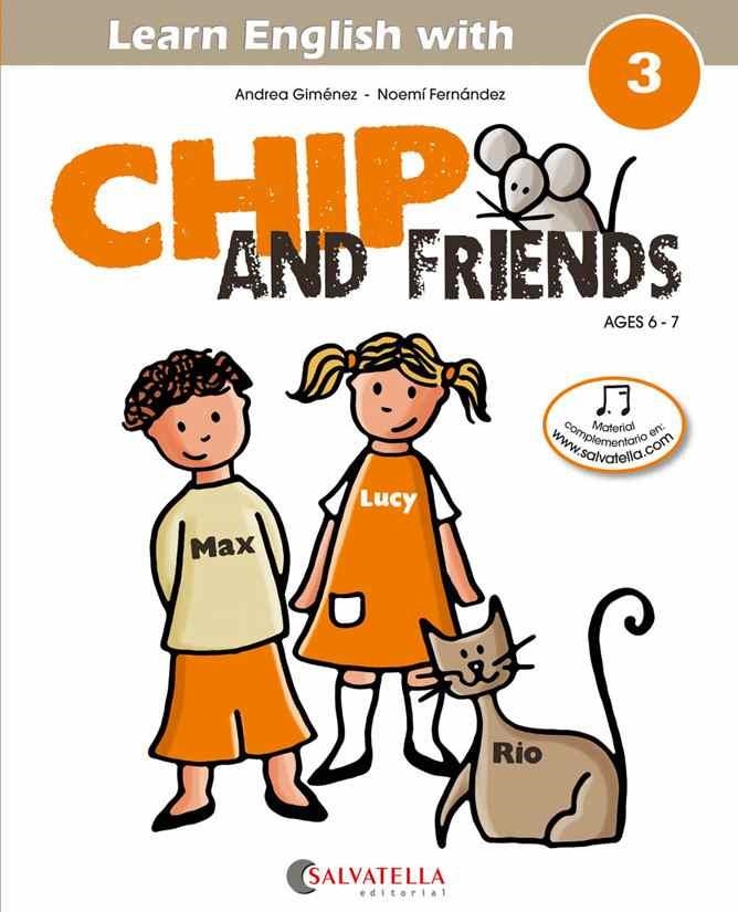 CHIP AND FRIENDS, INGLES, EDUCACION PRIMARIA. CUADERNO 3 | 9788484127567 | GIMENEZ PUJAGUT, ANDREA [VER TITULOS]