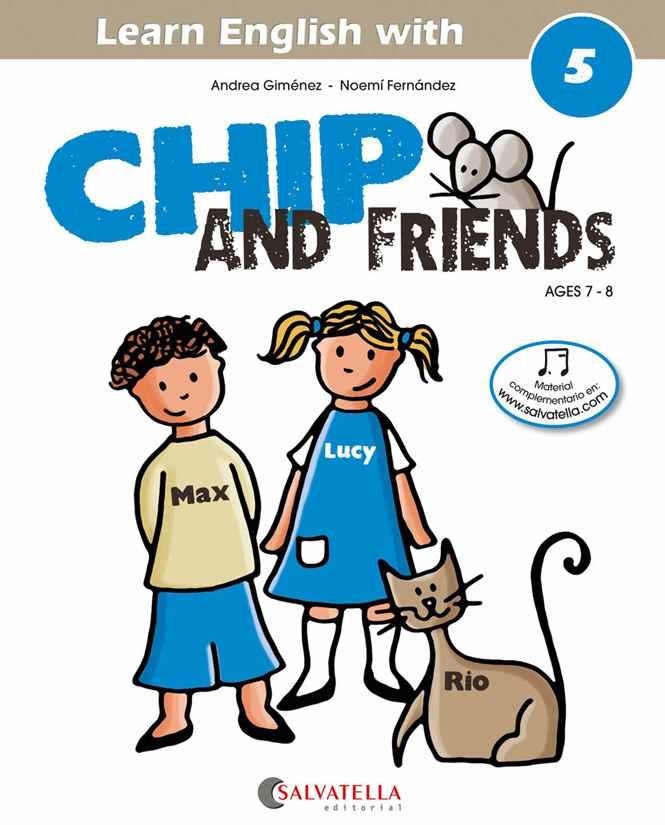 CHIP AND FRIENDS, INGLES, EDUCACION PRIMARIA. CUADERNO 5 | 9788484127581 | GIMENEZ PUJAGUT, ANDREA [VER TITULOS]