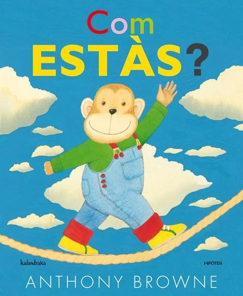 COM ESTAS? (T/D-IL.LUSTRAT) | 9788415170204 | BROWNE, ANTHONY (1946- ) [VER TITULOS]