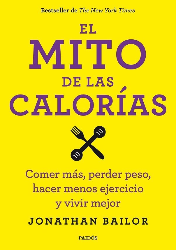 EL MITO DE LAS CALORÍAS | 9788449330711 | JONATHAN BAILOR