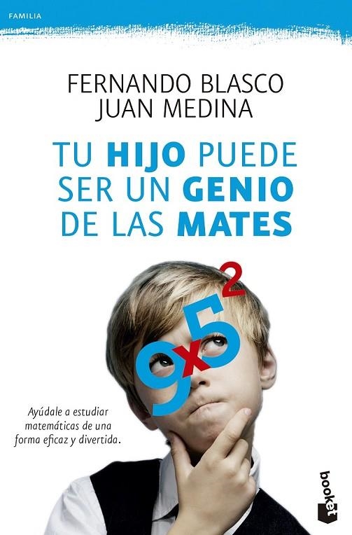 TU HIJO PUEDE SER UN GENIO DE LAS MATES | 9788499984292 | FERNANDO BLASCO/JUAN MEDINA MOLINA