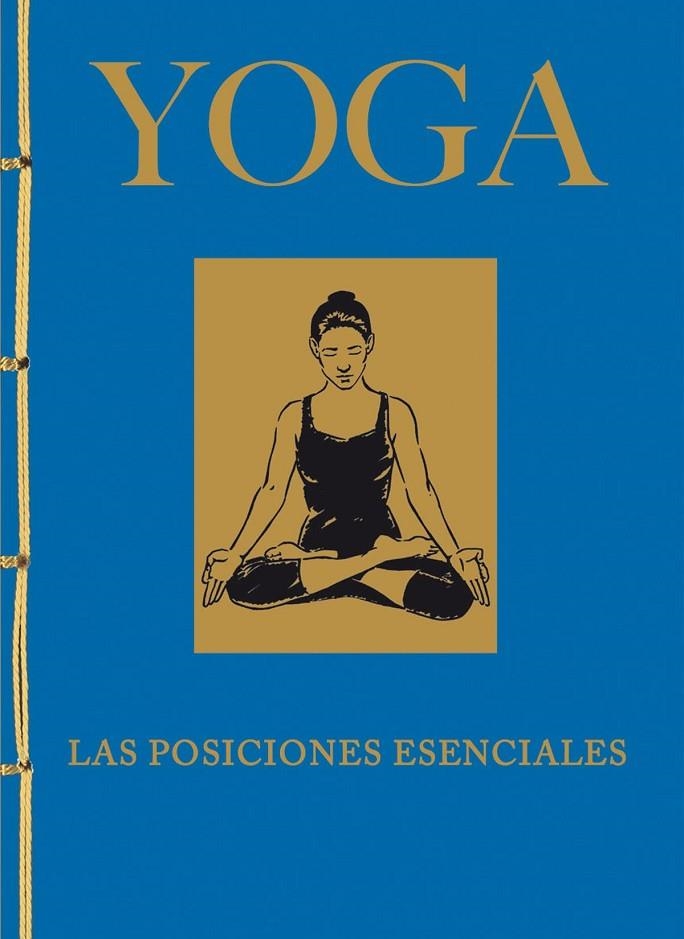 YOGA. LAS POSICIONES ESENCIALES | 9788499283326 | LYSYCIA, JACQUELINE MAY