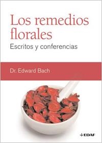 REMEDIOS FLORALES N.E.. ESCRITOS Y CONFERENCIAS | 9788441427884 | BACH, EDWARD DR.