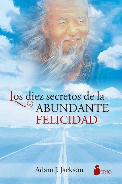 DIEZ SECRETOS DE LA ABUNDANTE FELICIDAD, LOS | 9788478082049 | JACKSON, ADAM J.