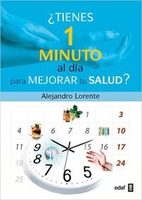 TIENES UN MINUTO PARA MEJORAR TU SALUD | 9788441427815 | LORENTE,ALEJANDRO