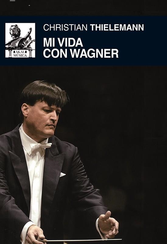 MI VIDA CON WAGNER | 9788446037484 | THIELEMANN, CHRISTIAN [VER TITULOS]