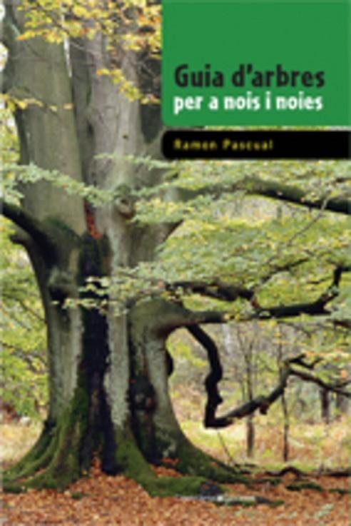 GUIA D'ARBRES PER A NOIS I NOIES | 9788497915557 | PASCUAL, RAMON