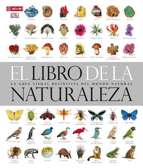 LIBRO DE LA NATURALEZA: GUIA VISUAL DEFINITIVA (DK-T//D) | 9788446034285 | DK-AKAL