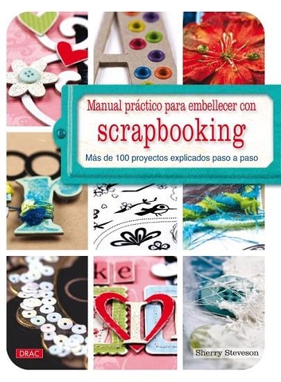 MANUAL PRÁCTICO PARA EMBELLECER CON SCRAPBOOKING | 9788498742015 | STEVESON, SHERRY