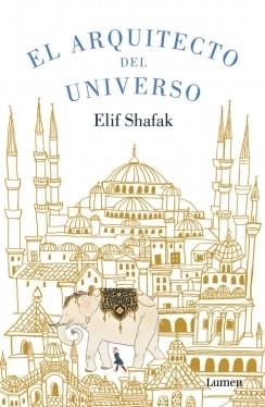 EL ARQUITECTO DEL UNIVERSO | 9788426401397 | SHAFAK,ELIF