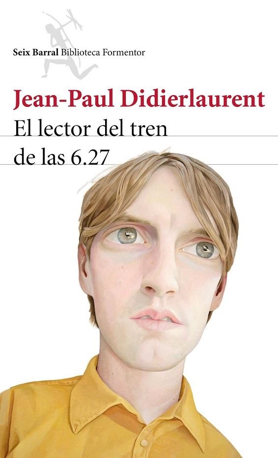 EL LECTOR DEL TREN DE LAS 6.27 | 9788432224645 | JEAN-PAUL DIDIERLAURENT