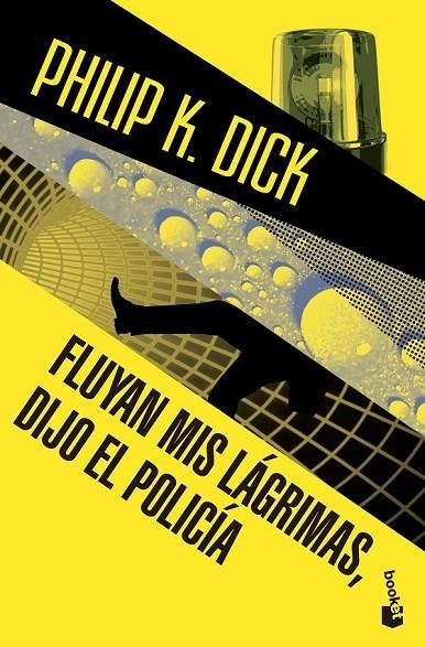 FLUYAN MIS LÁGRIMAS, DIJO EL POLICÍA | 9788445002384 | PHILIP K. DICK