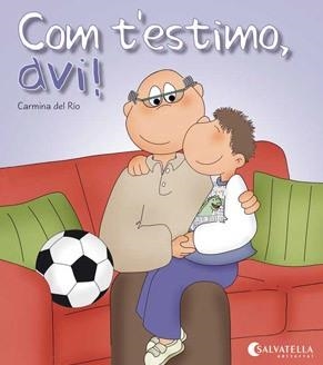 COM T'ESTIMO, AVI! (AVUI ES UN DIA ESPECIAL!) (PAL/LLIGADA) | 9788484127284 | DEL RIO, CARMINA