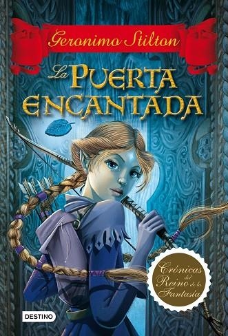 CRONICAS DEL REINO DE LA FANTASIA VOL.2. LA PUERTA ENCANTADA | 9788408100034 | GERONIMO STILTON