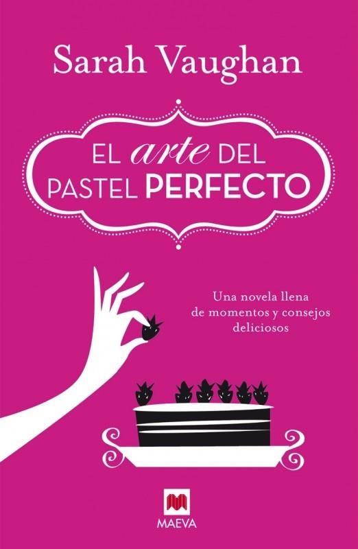 EL ARTE DEL PASTEL PERFECTO | 9788415893950 | VAUGHAN, SARAH