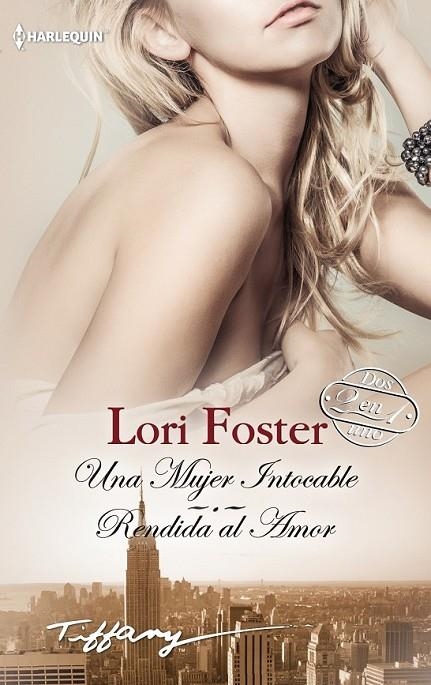 UNA MUJER INTOCABLE; RENDIDA AL AMOR | 9788468742427 | FOSTER, LORI