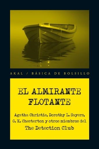 ALMIRANTE FLOTANTE. THE DETECTION CLUB (BASICA BOLSILLO) | 9788446035114 | CHRISTIE, A. - SAYERS, D.L. -  CHESTERTON, G.K.