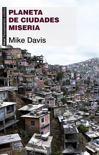 PLANETA DE CIUDADES MISERIA | 9788446039372 | DAVIS, MIKE (1946- ) [VER TITULOS]