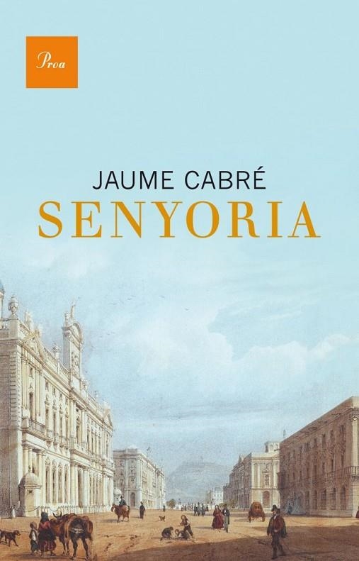 SENYORIA | 9788475883304 | JAUME CABRÉ