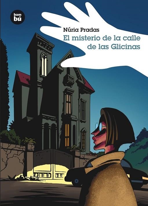 EL MISTERIO DE LA CALLE DE LAS GLICINAS | 9788483431375 | PRADAS, NÚRIA