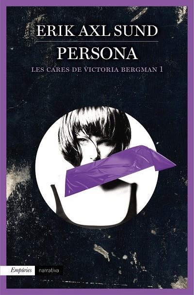 PERSONA (LES CARES DE VICTORIA BERGMAN 1) | 9788497879996 | ERIK AXL SUND