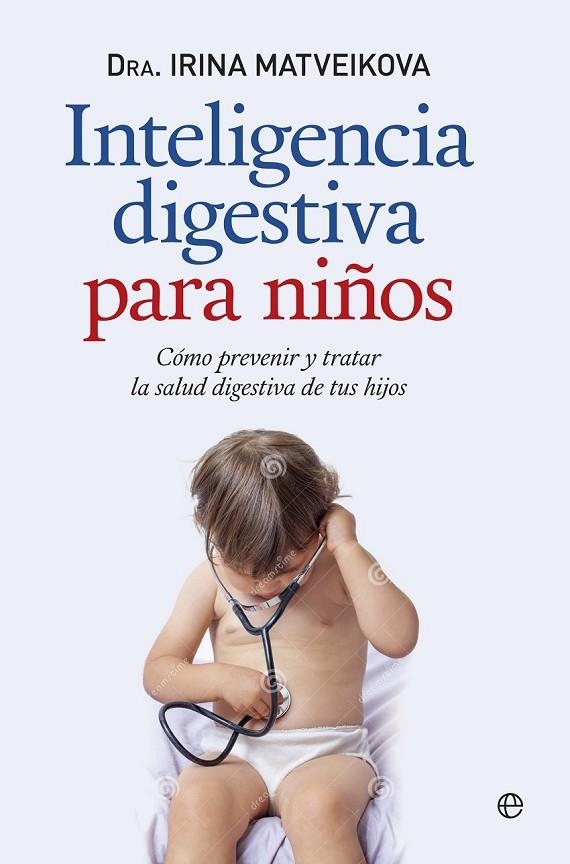 INTELIGENCIA DIGESTIVA PARA NIÑOS | 9788490603512 | MATVEIKOVA, IRINA