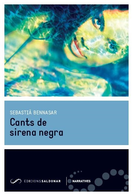 CANTS DE SIRENA NEGRA | 9788494289668 | BENNASAR LLOBERA, SEBASTIÀ