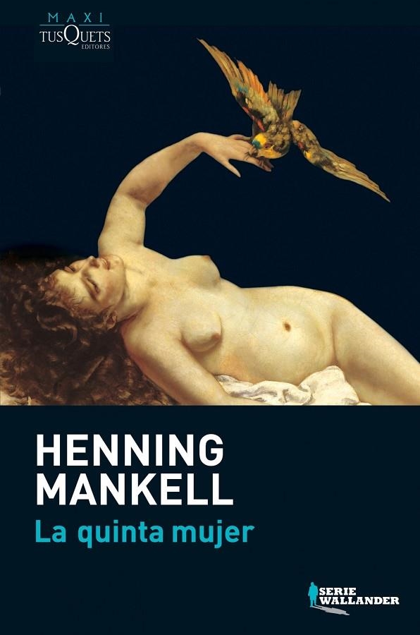 QUINTA MUJER (MAXI TUSQUETS) N.6 | 9788483835340 | MANKELL, HENNING