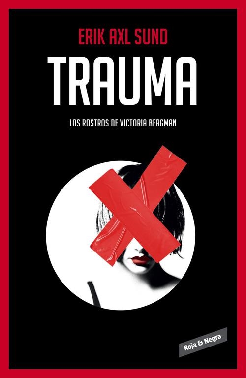 TRAUMA (LOS ROSTROS DE VICTORIA BERGMAN 2) | 9788416195312 | AXL SUND,ERIK