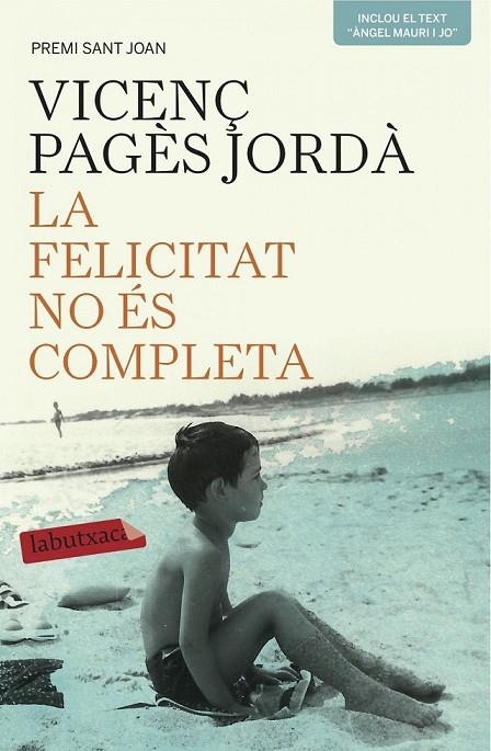 LA FELICITAT NO ÉS COMPLETA | 9788416334209 | VICENÇ PAGÈS JORDÀ