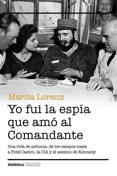 YO FUI LA ESPÍA QUE AMÓ AL COMANDANTE | 9788499424217 | MARITA LORENZ