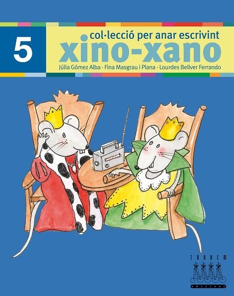 XINO XANO N.5 (PER ANAR ESCRIVINT) | 9788481317008 | GOMEZ - MASGRAU - BELLVER