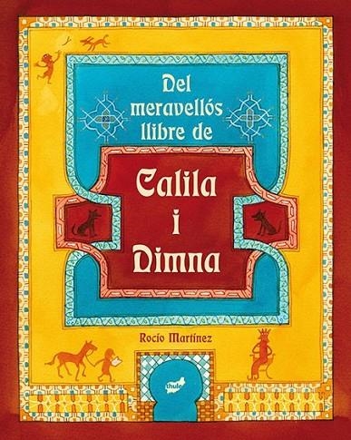 DEL MERAVELLÓS LLIBRE DE CALILA I DIMNA | 9788415357759 | MARTÍNEZ PÉREZ, ROCÍO