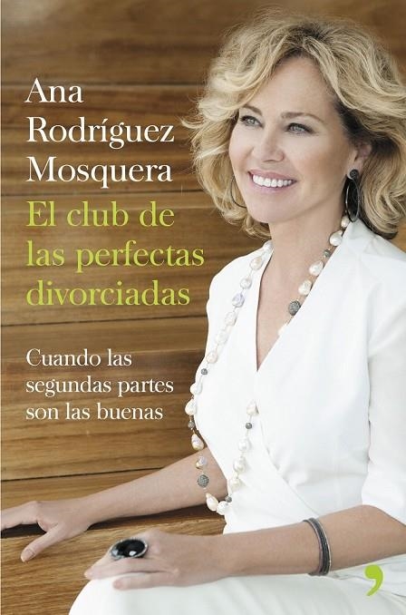 EL CLUB DE LAS PERFECTAS DIVORCIADAS | 9788499984360 | ANA RODRÍGUEZ MOSQUERA