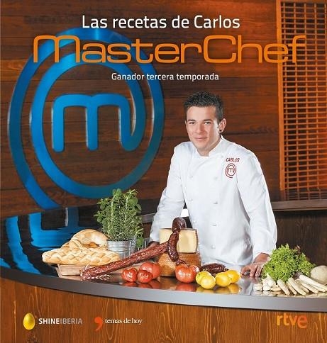 LAS RECETAS DE CARLOS. MASTERCHEF | 9788499985046 | SHINE/CR TVE