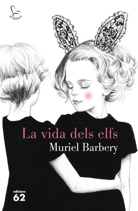 VIDA DELS ELFS, LA | 9788429774542 | MURIEL BARBERY