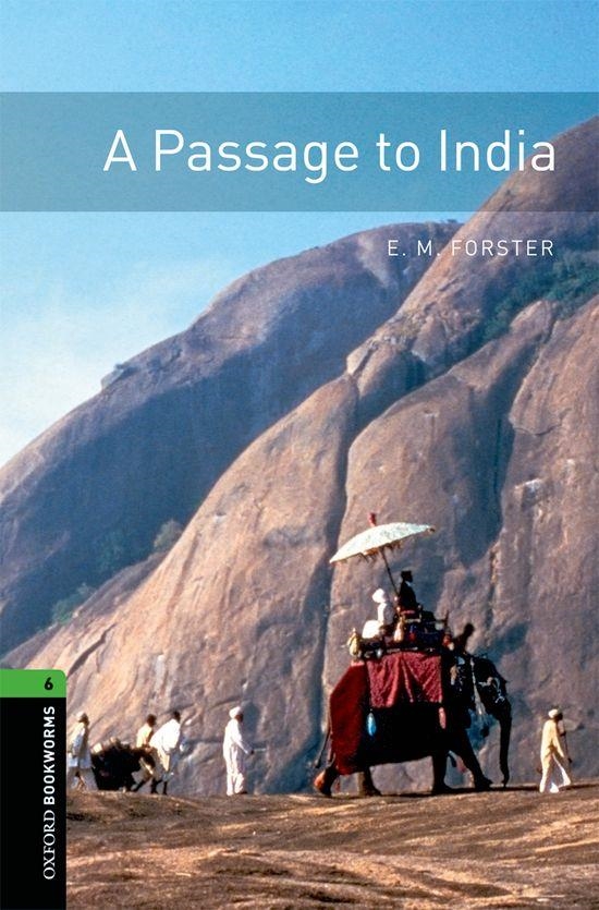 OXFORD BOOKWORMS. STAGE 6: A PASSAGE TO INDIA EDITION 08 | 9780194792714 | E.M. FORSTER