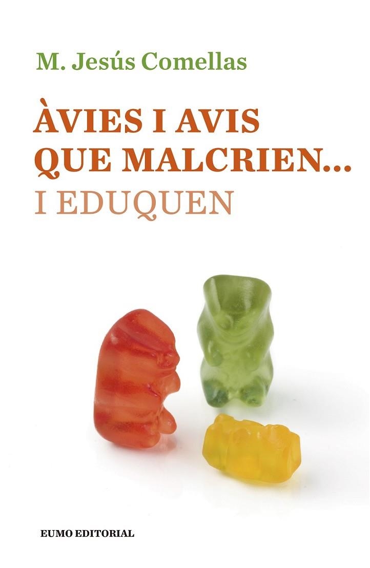 ÀVIES I AVIS QUE MALCRIEN... I EDUQUEN | 9788497665490 | COMELLAS, MARIA JESÚS