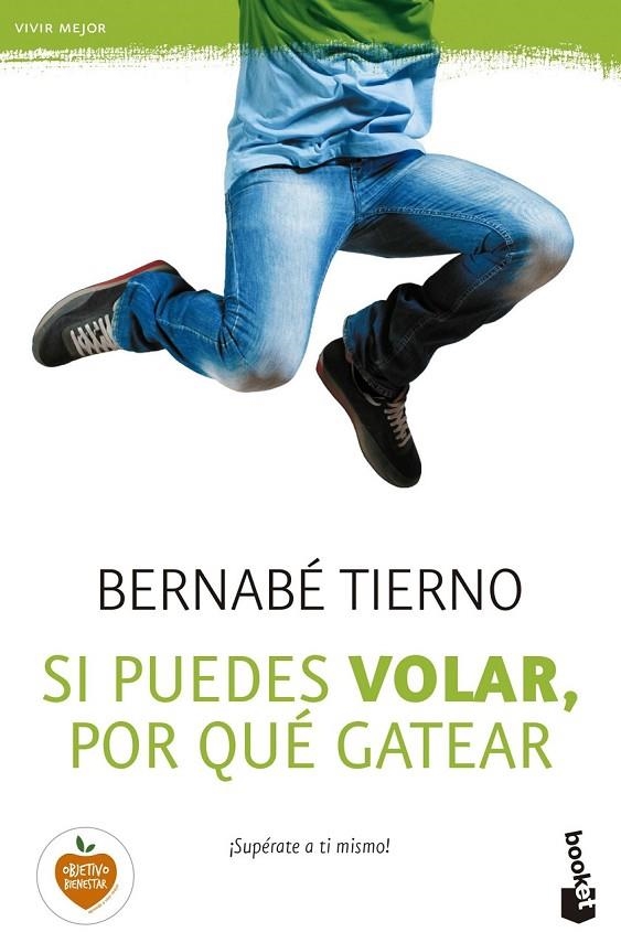 SI PUEDES VOLAR, POR QUÉ GATEAR | 9788499985145 | BERNABÉ TIERNO