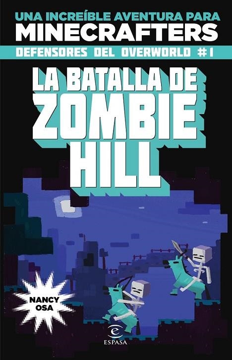 MINECRAFT. LA BATALLA DE ZOMBIE HILL | 9788467045611 | NANCY OSA