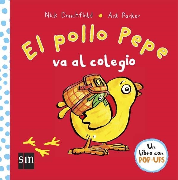 EL POLLO PEPE VA AL COLEGIO | 9788467578713 | DENCHFIELD, NICK