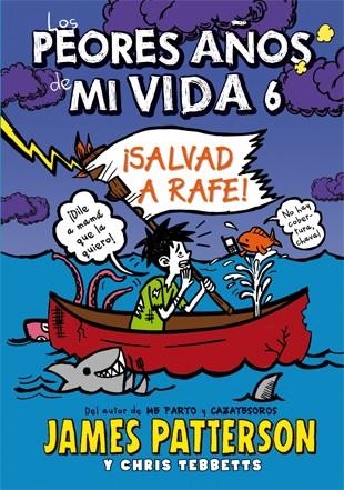 LOS PEORES AÑOS DE MI VIDA 6 | 9788424654559 | PATTERSON, JAMES/TEBBETTS, CHRIS