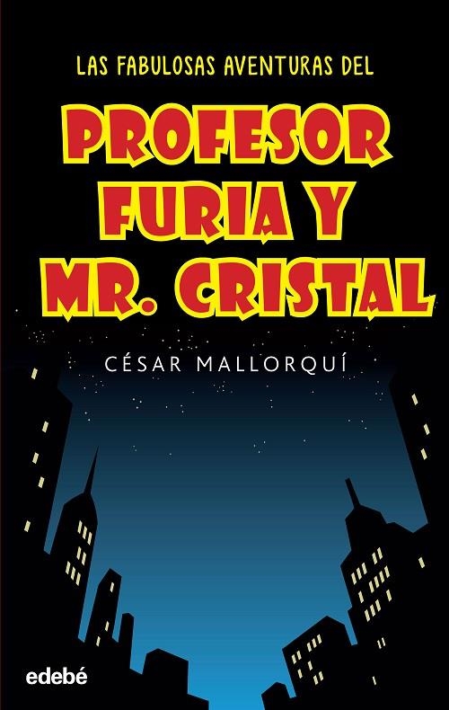 LAS FABULOSAS AVENTURAS PROFESOR FURIA | 9788468319537 | CESAR MALLORQUI