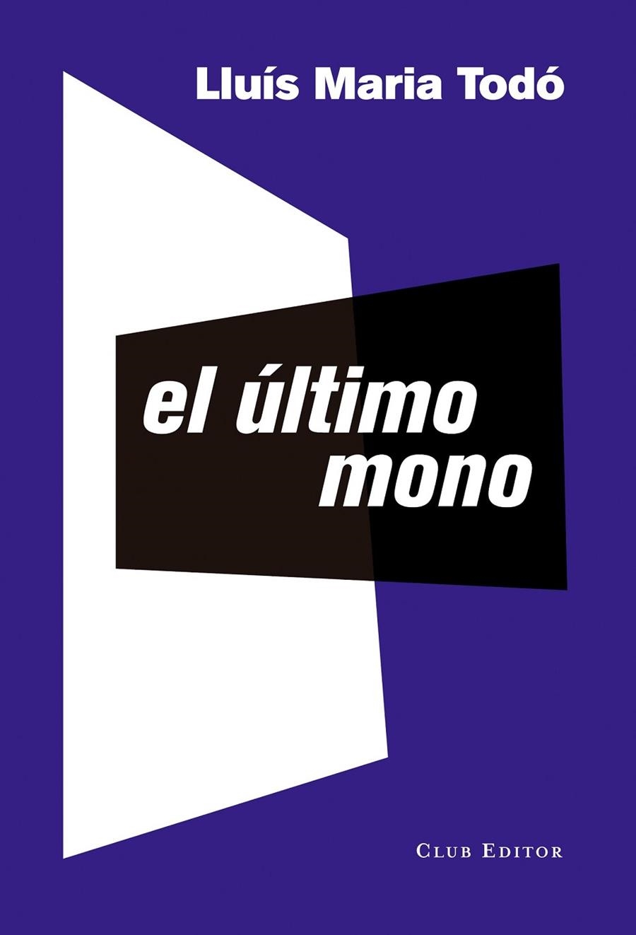 EL ÚLTIMO MONO | 9788473291958 | TODÓ, LLUÍS MARIA