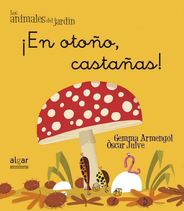 ¡EN OTOÑO, CASTAÑAS! | 9788498455649 | ARMENGOL MORELL, GEMMA